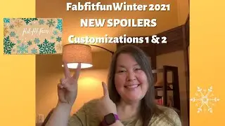 FabFitFun Spoilers Customizations 1 & 2 Winter 2021 / Spoiler Alert