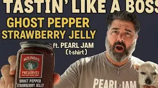 Ghost Pepper Strawberry Jelly by MELINDA&rsquo;s: TASTIN&rsquo; LIKE A BOSS ft. Pearl Jam!!&hellip;..(t-shirt).