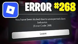 How To Easily Fix Roblox Error Code 268 - 2026 Updated