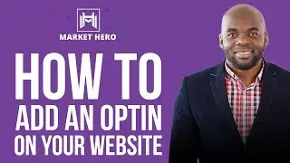 Market Hero Tutorial: How to add optin form to your website