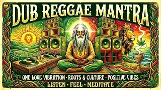 DEEP BASS, CALM MIND, FREE SOUL &ndash; Dub Reggae &bull; Roots & Culture &bull; One Love Mix