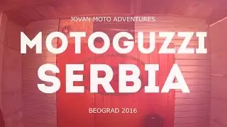 MotoGuzzi Serbia - Jovan Moto Adventures - Beograd 2016 #JMA