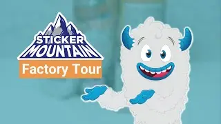 Sticker Mountain Factory Tour
