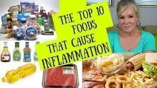 THE TOP 10 FOODS THAT CAUSE INFLAMMATION