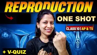 Reproduction One-Shot + V-Quiz | Class 10 AP/TS Biology | Sunaina Mam