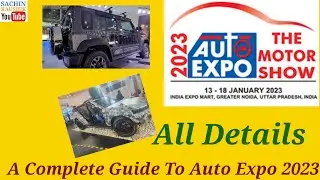 A Complete Guide to Auto Expo 2023 || ऑटो एक्सपो 2023 की पूरी जानकारी | #LatestUpdateonAutoExpo2023
