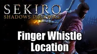 SEKIRO: SHADOWS DIE TWICE - How to get the Finger Whistle Prosthetic Tool (Location)