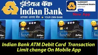 How To Change Indian Bank Transaction Limit | Change Indian Bank ATM limit Using Mobile Banking App