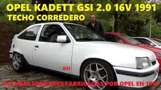 Opel Kadett GSI 2.0 16V 1991 con techo. Ultimas unidades fabricadas.
