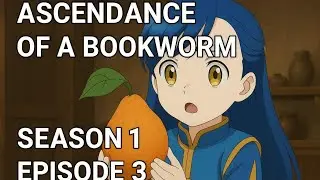 Ascendanc of a bookworm | Season 1 | Episode 3 | Explained in Hindi | ANIME INSIGHT QUEEN |