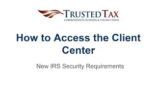 How to Access Trusted Tax Client Center