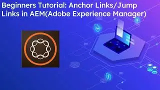 Beginners Tutorial: Anchor Links/Jump Links in AEM(Adobe Experience Manager)