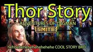 THOR'S STORY - Adventures of lagman