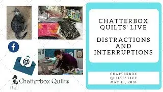 How Distractions and Interruptions can Affect Your Quilting