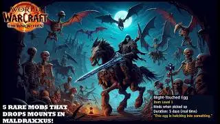 5 Rare Mobs In 'MALDRAXXUS' That Drops Cool Mounts That Are Easy To Farm! - The War Within