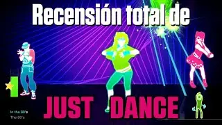 UN PASO ATRÁS - Reseña retrospectiva del Just Dance