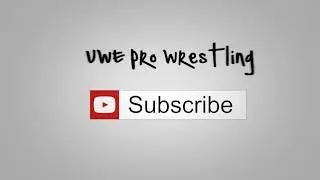 UWE Pro Wrestling YOUTUBE CHANNEL