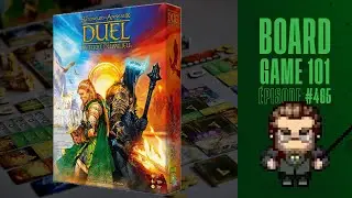 Board Game 101 (EP465) DUEL POUR LA TERRE DU MILIEU - Règles et critique