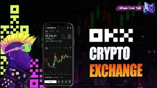 Will OKX Be The Next Leading Crypto Exchange?