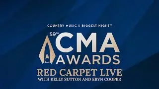 LIVE from The 59th Annual CMA Awards Red Carpet with Kelly Sutton and Eryn Cooper