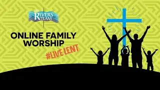 Online Family Worship 14th March 2021
