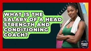 What Is The Salary Of A Head Strength And Conditioning Coach? - Sports Jobs