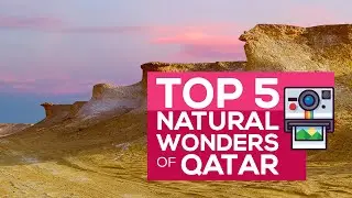 Here are the Top 5 natural wonders of Qatar!