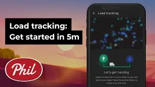 Load tracking with Phil  Get started in 5 min (Mobile friendly)