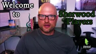 Welcome to Sherwood Players Channel! (from director Matt Weinglass)