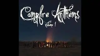 Campfire Anthems - Let It Be Alive
