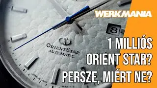 Orient Star csúcsmodell 1 millió feletti árral  - de miért is? Mutatom.