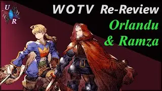 WOTV Re-Review: Orlandu and Ramza