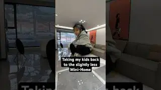Bringing My Kids Back to the Original Mini-Home pt 1