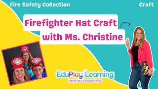 Firefighter Hat Craft | Fire Safety Collection | EduPlay Learning with Ms. Christine