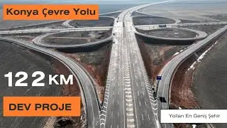 Konya Çevre Yolu’nda Son Durum! Hangi Etap Açıldı, Hangisi Bekliyor ?