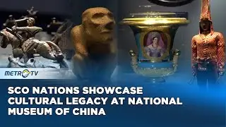 Collaborative Exhibition of SCO Countries' Cultural Heritage Kicks Off in Beijing
