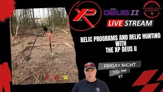 Live Stream Friday Nights- Let's Talk Relic Hunting and Relic Programs for XP Deus II