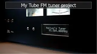 Hi-Fi very high quality FM Tuner Project (Vacuum Tubes output stage)