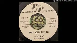 Bobby Day - Don't Worry 'Bout Me (Rendezvous) 1962