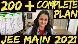 JEE MAIN 2021: 200+ STRATEGY: COMPLETE 50 DAYS PLAN: PHYSICS CHEMISTRY MATHS