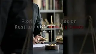 Acquitted But Still Paying? Florida Court Upholds Restitution After Criminal Case