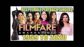 FILMFARE AWARD FOR BEST FEMALE PLAYBACK SINGER (1959-2020)