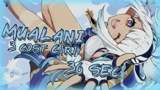 Mualani c1 | 36 sec | 3 cost | 5.0 vers
