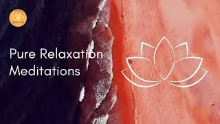 Pure Relaxation Meditations | Celestial Calm