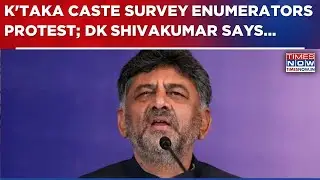 Karnataka Caste Survey Hits Roadblock As Enumerators Stage Massive Protest; DK Shivakumar Says...
