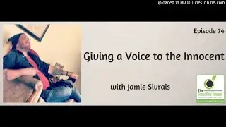 TGGG074: Giving a Voice to the Innocent with Jamie Sivrais