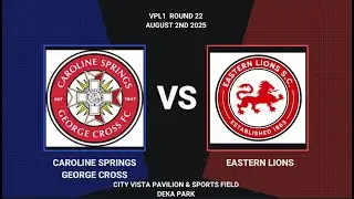 VPL1 R24 Caroline Springs George Cross v Eastern Lions match highlights