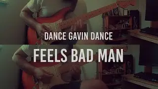 Feels Bad Man - Dance Gavin Dance (Guitar Cover)