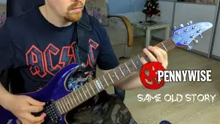 Pennywise - Same Old Story Guitar Cover 4k 60fps