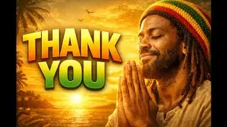 THANK YOU 🙏 | Uplifting Roots Reggae Song | Grateful Heart Vibes